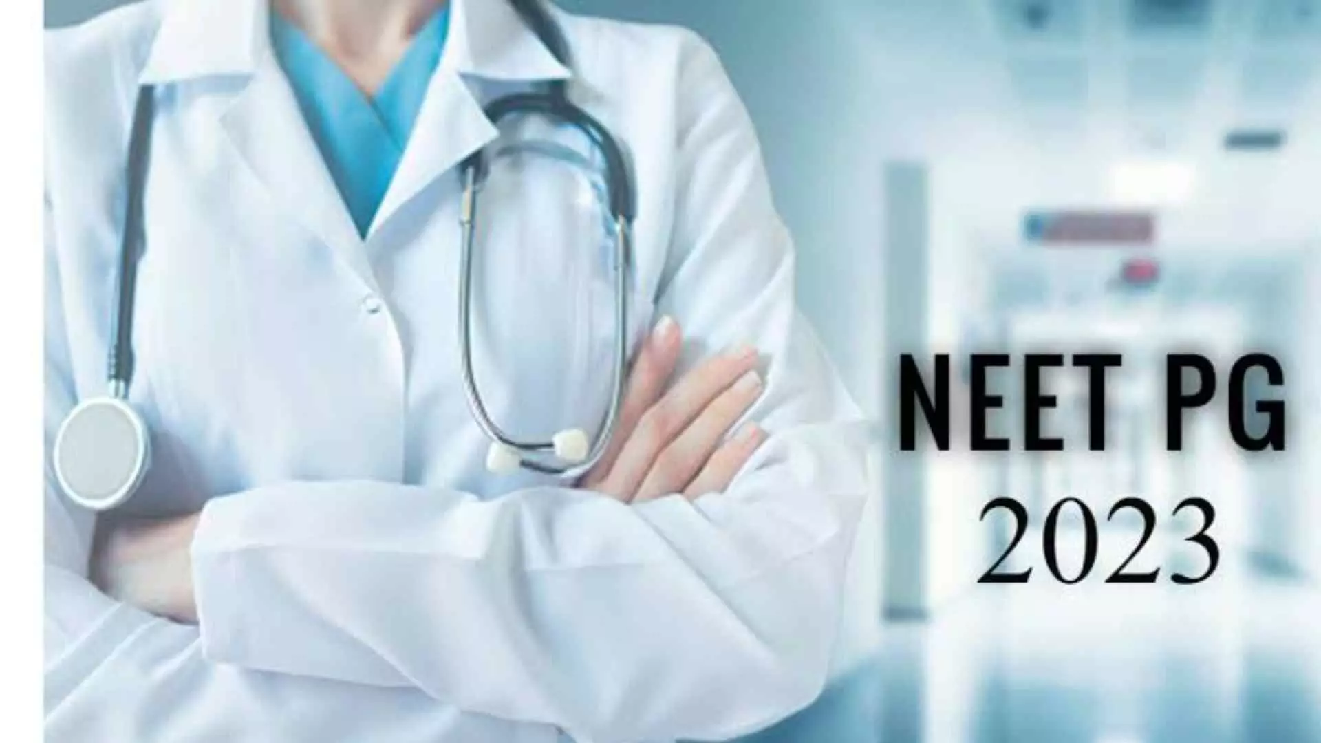 NEET PG 2023 चं ठरलं ; पाच मार्च रोजी होणार परीक्षा