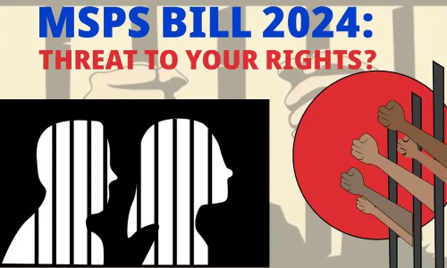 MSPS : महाराष्ट्र विशेष जन सुरक्षा विधेयक २०२४: शिका-संघर्ष करा- संघटित व्हा ! च्या विरोधात